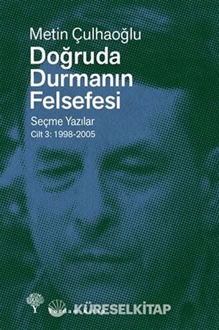 Doğruda Durmanın Felsefesi Cilt 3
