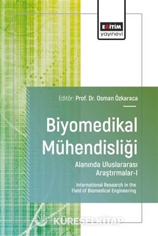 Biyomedikal Mühendisliği Alanında Uluslararası Araştırmalar I