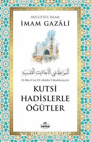 Kutsi Hadislerle Öğütler
