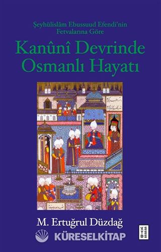 Kanuni Devrinde Osmanlı Hayatı