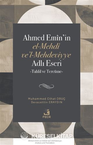 Ahmed Emîn'in el-Mehdî ve'l-Mehdeviyye Adlı Eseri