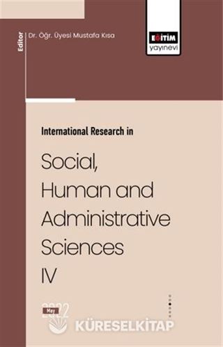 International Research in Social, Human and Administrative Sciences IV