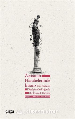 Zamanın Harabelerinde İnsan