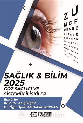 Sağlık - Bilim 2025: Göz Sağlığı ve Sistemik İlişkiler