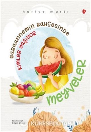 Babaannemin Bahçesinde Kimler Yaşıyor / Meyveler