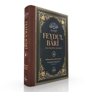 Feydu'l Bârî alâ Sahîhi'l Buhârî 4. Cilt