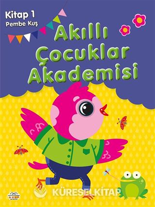 Pembe Kuş / Akıllı Çocuklar Akademisi 1