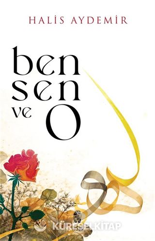 Ben, Sen ve O