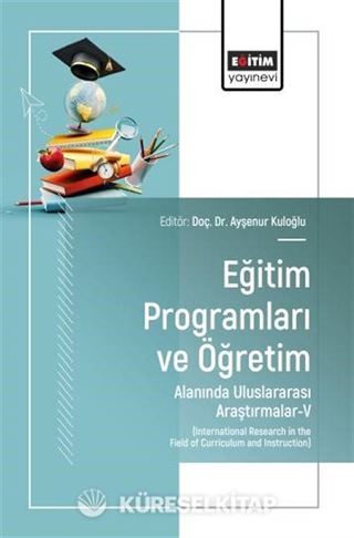 Eğitim Programları ve Öğretim Alanında Uluslararası Araştırmalar-V
