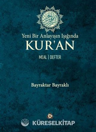 Yeni Bir Anlayışın Işığında Kur'an Mel -Defter (Ciltli)