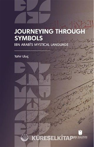 Journeying Through Symbols: Ibn Arabī's Mystical Language