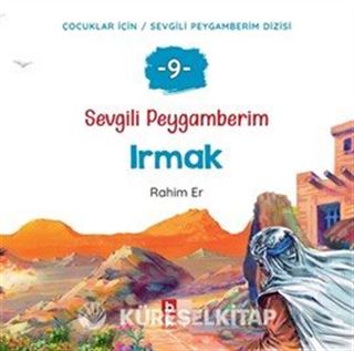 Sevgili Peygamberim 9 / Irmak