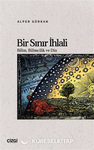 Bir Sınır İhlali Bilim, Bilimcilik ve Din