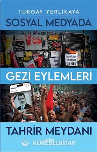 Sosyal Medyada Gezi Eylemleri ve Tahrir Meydanı