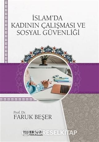 İslam'da Kadının Çalışması ve Sosyal Güvenliği