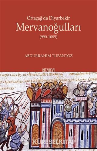 Ortaçağ'da Diyarbekir Mervanoğulları (990-1085)