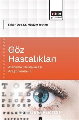 Göz Hastalıkları Alanında Uluslararası Araştırmalar-II