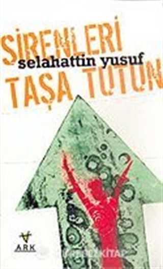 Sirenleri Taşa Tutun