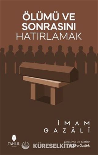 Ölümü ve Sonrasını Hatırlamak