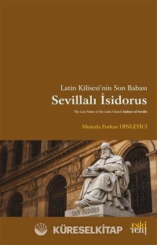 Latin Kilisesi'nin Son Babası Sevillalı İsidorus