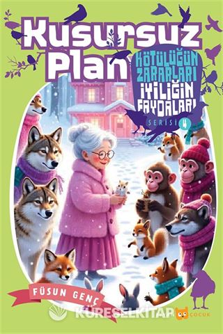 Kusursuz Plan / Kötülüğün Zararları İyiliğin Faydaları 4