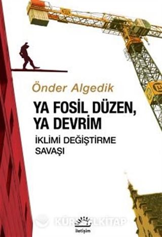 Ya Fosil Düzen, Ya Devrim