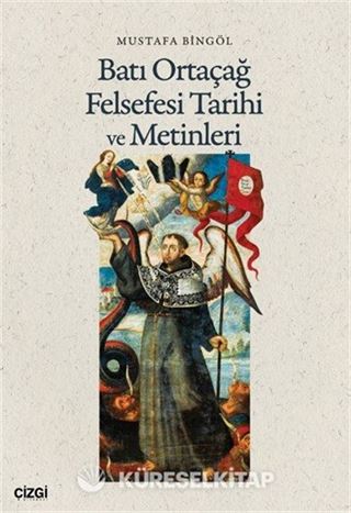 Batı Ortaçağ Felsefesi Tarihi ve Metinleri