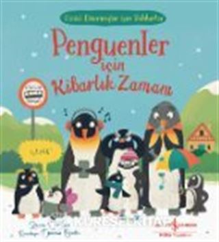 Penguenler İçin Kibarlık Zamanı / Güzel Davranışlar için Rehberler