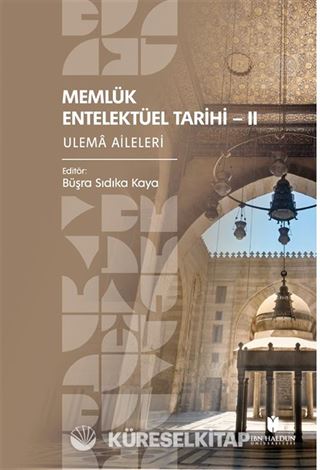 Memlük Entelektüel Tarihi II: Ulema Aileleri