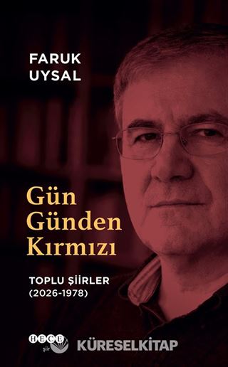 Gün Günden Kırmızı Toplu Şiirler (2026-1978)