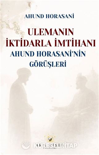 Ulemanın İktidarla İmtihanı