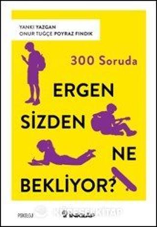 300 Soruda Ergen Sizden Ne Bekliyor?
