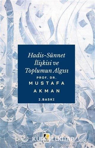 Hadis-Sünnet İlişkisi ve Toplumun Algısı