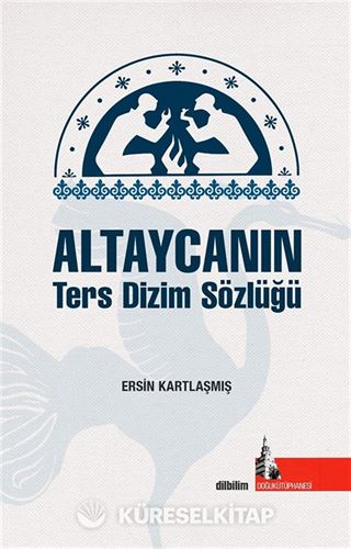 Altayca'nın Ters Dizim Sözlüğü