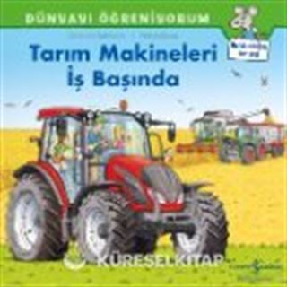 Dünyayı Öğreniyorum / Tarım Makineleri İş Başında