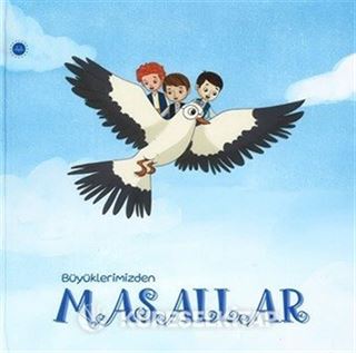 Büyüklerimizden Masallar