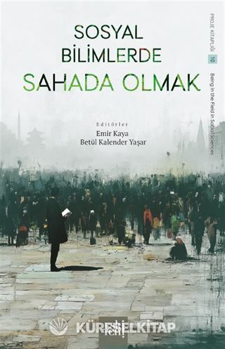 Sosyal Bilimlerde Sahada Olmak