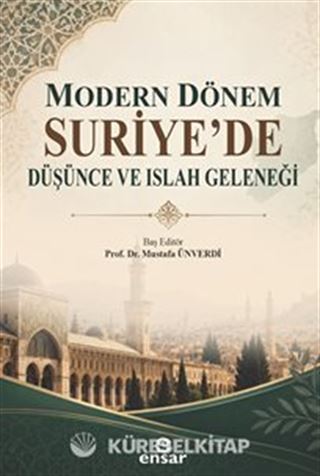 Modern Dönem Suriye'de Düşünce ve Islah Geleneği
