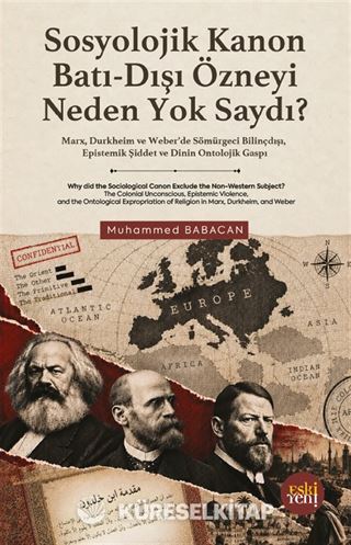 Sosyolojik Kanon Batı-Dışı Özneyi Neden Yok Saydı?
