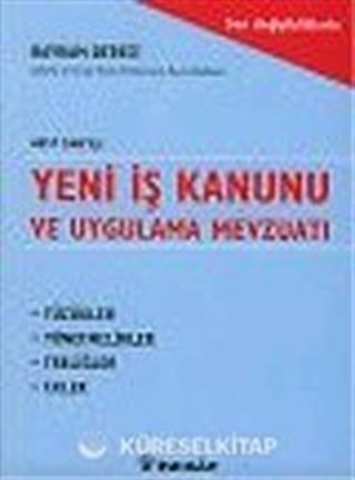Yeni İş Kanunu ve Uygulama Mevzuatı