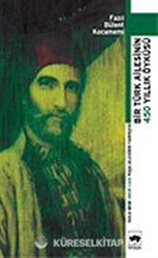 Bir Türk Ailesinin 450 Yıllık Öyküsü