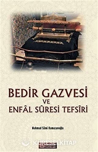 Bedir Gazvesi ve Enfal Suresi Tefsiri