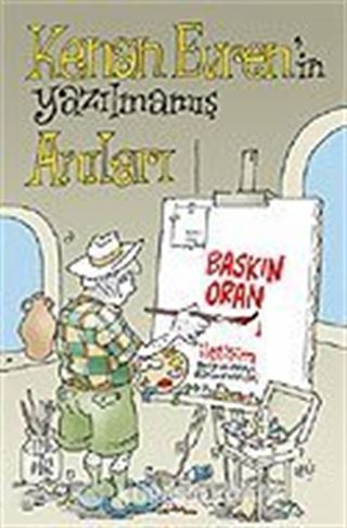Kenan Evren'in Yazılmamış Anıları