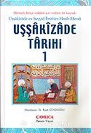 Uşşakızade Tarihi 1 / Uşşakızade es-Seyyid İbrahim Hasib Efendi