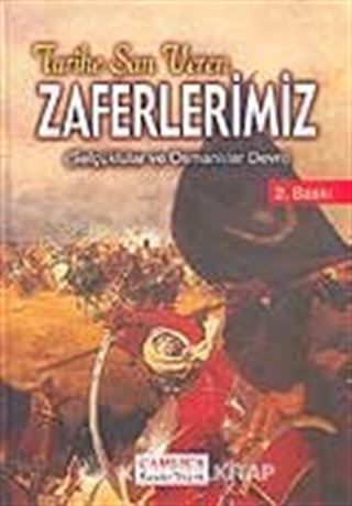 Zaferlerimiz / Selçuklular ve Osmanlılar Devri