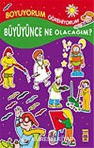 Büyüyünce Ne Olacağım / Boyama Kitabı