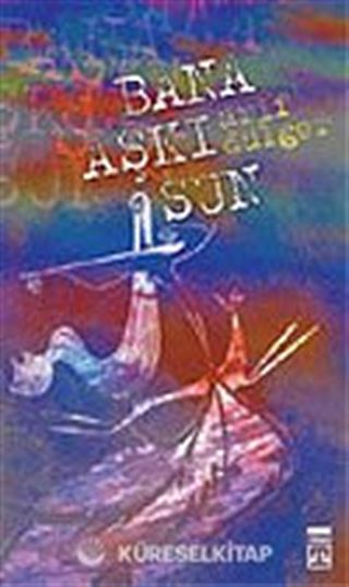 Bana Aşkı Sun