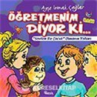 Öğretmenim Diyor Ki..