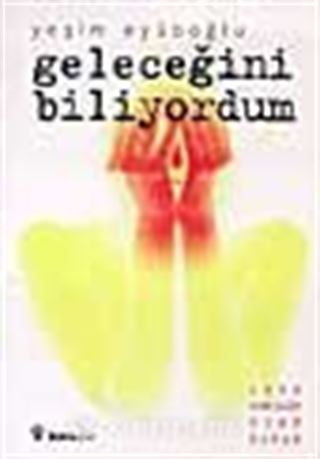 Geleceğini Biliyordum