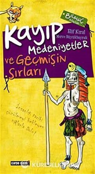Kayıp Medeniyetler / İnsanlığın Gizli Tarihi ve Geçmişin Sırları